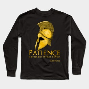 Patience is bitter, but its fruit is sweet. - Aristotle Long Sleeve T-Shirt